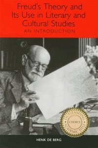 bokomslag Freud's Theory and Its Use in Literary and Cultural Studies