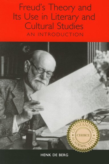 bokomslag Freud's Theory and Its Use in Literary and Cultural Studies