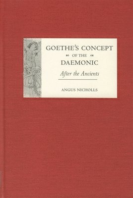 Goethe's Concept of the Daemonic 1