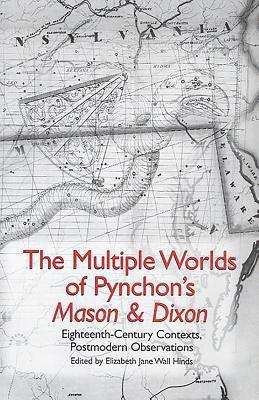 bokomslag The Multiple Worlds of Pynchon's &lt;I&gt;Mason & Dixon&lt;/I&gt;