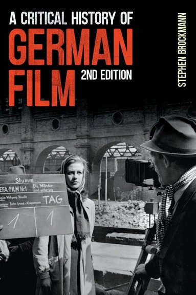 Stephen Brockmann - Critical History of German Film, Second Edition, Häftad