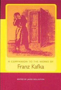 bokomslag Companion to the Works of Franz Kafka