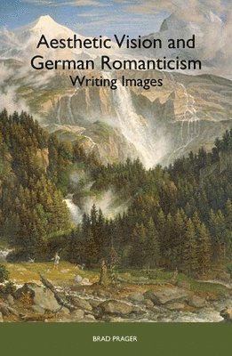 Aesthetic Vision and German Romanticism 1