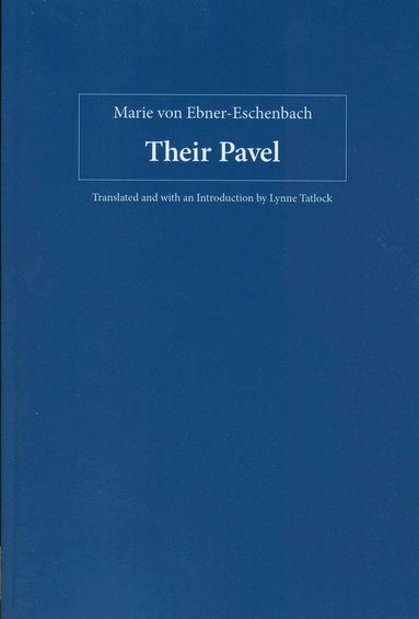 Marie von Ebner-Eschenbach - Their Pavel, Häftad