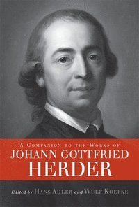 bokomslag A Companion to the Works of Johann Gottfried Herder