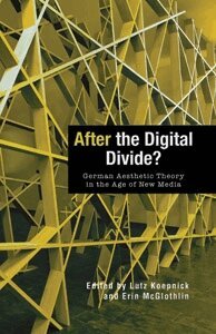 Lutz Koepnick, Erin McGlothlin - After the Digital Divide?, Inbunden