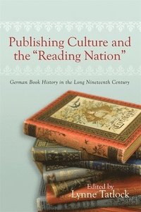 bokomslag Publishing Culture and the &quot;Reading Nation&quot;