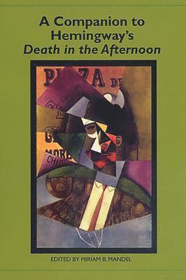 A Companion to Hemingway's Death in the Afternoon 1