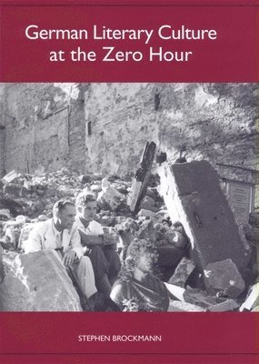 German Literary Culture at the Zero Hour 1