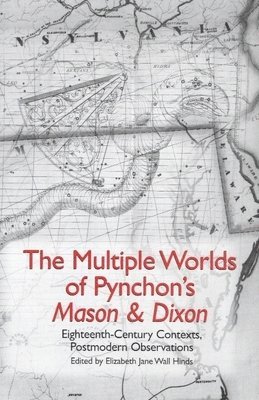 bokomslag The Multiple Worlds of Pynchon's Mason & Dixon