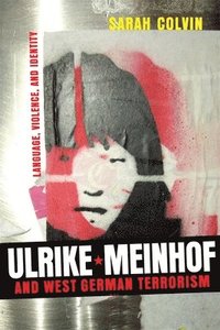bokomslag Ulrike Meinhof and West German Terrorism