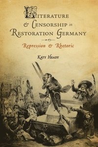 bokomslag Literature and Censorship in Restoration Germany