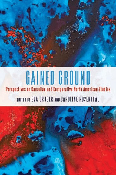 Eva Gruber, Caroline Rosenthal - Gained Ground, Inbunden