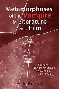 bokomslag Metamorphoses of the Vampire in Literature and Film: 54