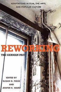 bokomslag Reworking the German Past: 79