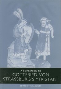 bokomslag A Companion to Gottfried von Strassburg's Tristan