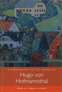 bokomslag A Companion to the Works of Hugo von Hofmannsthal