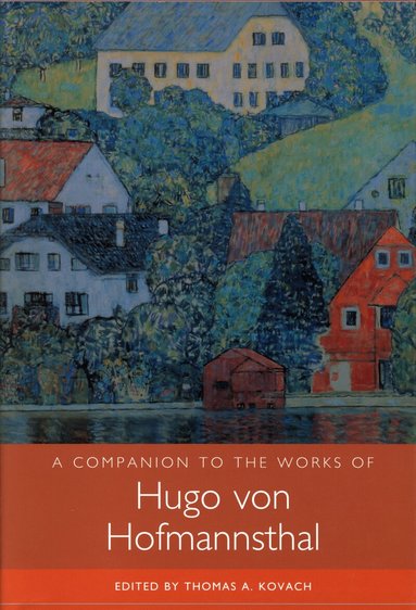 Thomas Kovach - Companion to the Works of Hugo von Hofmannsthal, Häftad