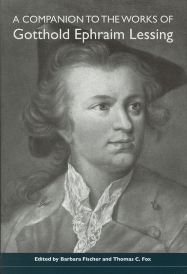 Barbara Fischer, Thomas C. Fox - Companion to the Works of Gotthold Ephraim Lessing, Häftad