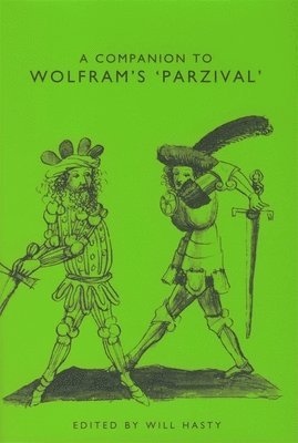Will Hasty, Will (Royalty Account) Hasty - Companion to Wolfram's Parzival, Häftad