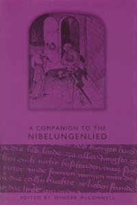 bokomslag A Companion to the Nibelungenlied