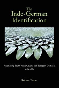 bokomslag The Indo-German Identification: Reconciling South Asian Origins and European Destinies, 1765-1885