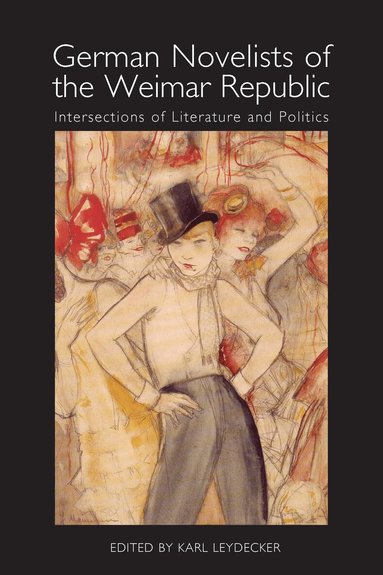 Karl Leydecker - German Novelists of the Weimar Republic, Häftad