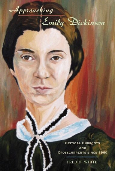 Fred D. White - Approaching Emily Dickinson, Häftad