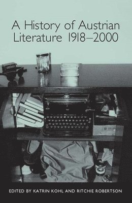 A History of Austrian Literature 1918-2000 1