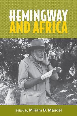 bokomslag Hemingway and Africa