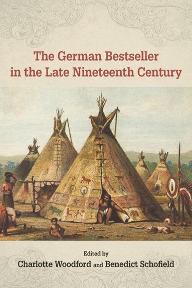 Charlotte Woodford, Benedict Schofield - German Bestseller in the Late Nineteenth Century, Inbunden