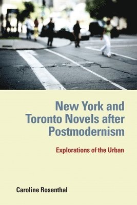 bokomslag New York and Toronto Novels after Postmodernism