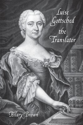 Luise Gottsched the Translator 1