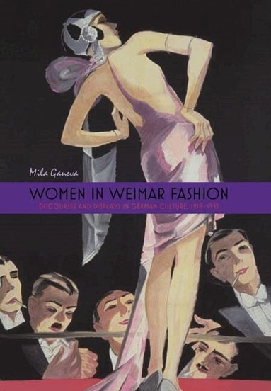 Mila Ganeva - Women in Weimar Fashion, Häftad