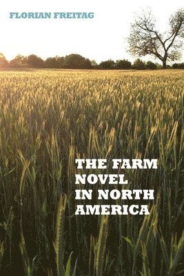 The Farm Novel in North America 1