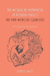 bokomslag The World as Metaphor in Robert Musil's The Man without Qualities