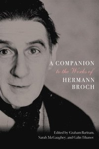 bokomslag A Companion to the Works of Hermann Broch