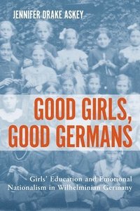 bokomslag Good Girls, Good Germans