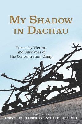 Dorothea Heiser, Stuart Taberner - My Shadow in Dachau, Häftad