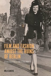 bokomslag Film and Fashion amidst the Ruins of Berlin
