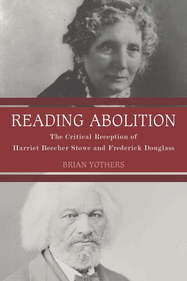 Brian Yothers - Reading Abolition, Inbunden