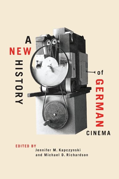 Jennifer M. Kapczynski, Michael D. Richardson - New History of German Cinema, Häftad