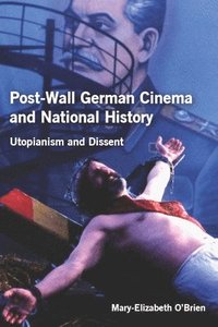 bokomslag Post-Wall German Cinema and National History