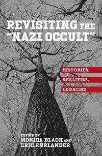 bokomslag Revisiting the &quot;Nazi Occult&quot;
