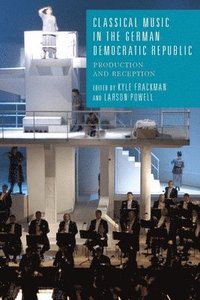 bokomslag Classical Music in the German Democratic Republic