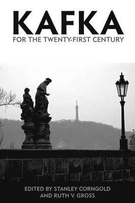 Stanley Corngold, Ruth V Gross, Stanley (Customer) Corngold, Dr Ruth V (Customer) Gross, Ruth V. Gross - Kafka for the Twenty-First Century, Häftad