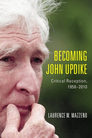 Laurence W Mazzeno - Becoming John Updike, Häftad