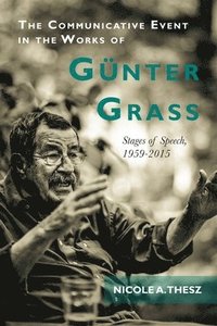 bokomslag Communicative Event in the Works of Günter Grass