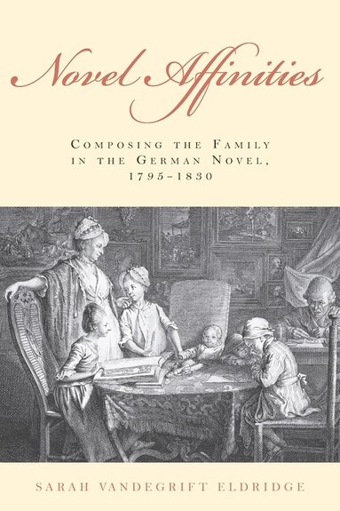 Sarah Vandegrift Eldridge - Novel Affinities, Inbunden