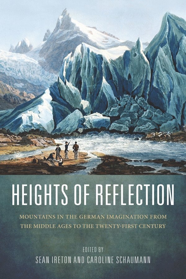 Sean M. Ireton, Caroline Schaumann, Professor Sean M. (Royalty Account) Ireton, Professor Caroline (Customer) Schaumann, Sean Ireton, Sean M Ireton - Heights of Reflection, Häftad